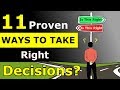 लाइफ में RIGHT DECISIONS लेने के 11 तरीके | 11 WAYS TO TAKE RIGHT DECISIONS IN LIFE | DECISION BOOK