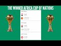 Afcon 2022 🇸🇳 or 🇪🇬 ? All winner Africa cup of nations 1957 - 2019
