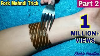 Apply Mehndi Design with the help of Fork | Fork Mehndi Trick for Easy and Simple Mehndi Design