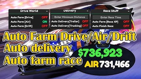 🔥Drive World Script Hack - Best Auto Farm - Auto Delivery / Race Mobile/PC [Pastebin 2024]