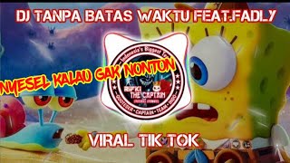 DJ TANPA BATAS WAKTU - ADE GOVINDA FEAT. FADLY 🎧 DJ VIRAL TIKTOK 🎧 ADES MUSIC