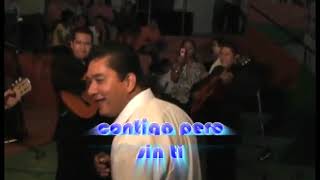 Video thumbnail of "CONTIGO PERO SIN TI JUAN CARLOS ZARABANDA"