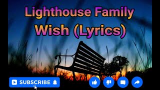 Lighthouse Family - Wish (Lyrics)