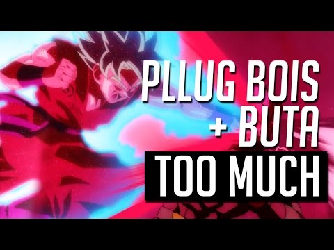 Pllug Bois, Buta - Too Much