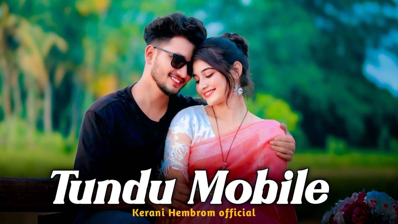 New Santali cover song 2026 || Tundu Mobile || Kerani Hembrom official 