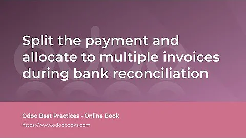 Split the payment and allocate to multiple invoices during bank reconciliation | Odoo Accounting
