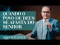 Pastor Silas Malafaia - Quando o povo de Deus se afasta do Senhor