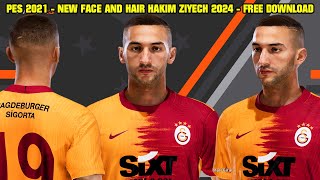 PES 2021 - NEW FACE AND HAIR HAKIM ZIYECH 2024