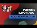 COMPRAS NO PARAGUAI ...PERFUMES NO #shoppingchina