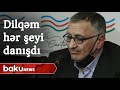 Dilqəm Əsgərov əsirlikdə başına gələnlərin hamısını danışdı