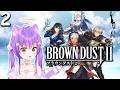 Brown Dust 2 | VOD February 14 2026 Part 2 | Debut Donothon Day 55