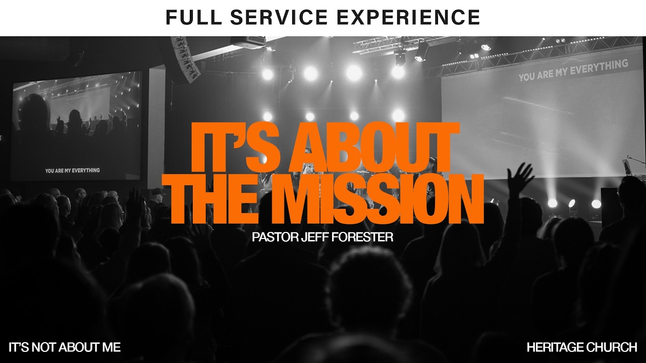 The Mission | It's Not About Me | Jeff Forester