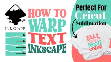 How to Warp Text in Inkscape | How to Create Wart Text Designs in SVG & PNG for Cricut