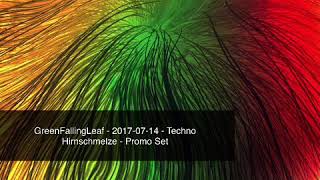 2017-07-14 - Techno - Hirnschmelze Promo
