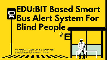 EDU:BIT-BASED SMART BUS ALERT SYSTEM FOR BLIND PEOPLE