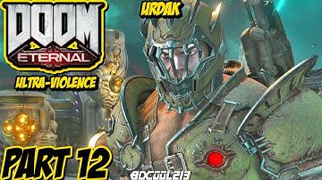Doom Eternal Xbox One X Gameplay Walkthrough Part 12 | Urdak
