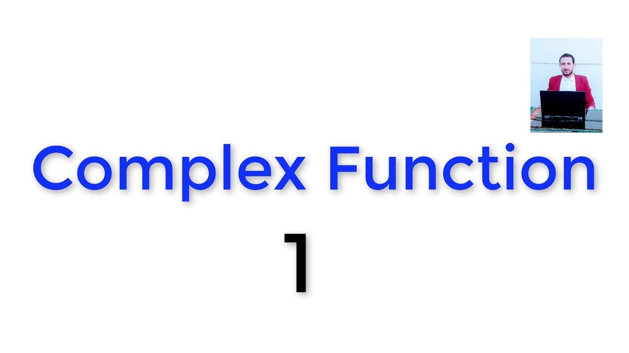 الدالة المركبة-Complex Function-تحليل مركب لطلاب الجامعات