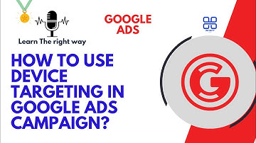 How to use device targeting in Google Ads campaign? | #googleads #google #ads