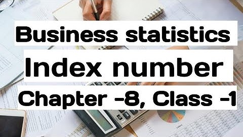 Index Number/ Business Statistics / Hons 2nd year / Hons 3rd year / BBA/MBA/ Class -1