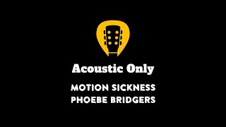Phoebe Bridgers - Motion Sickness | Acoustic Guitar Karaoke