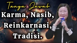 KARMA, NASIB, REINKARNASI, TRADISI - METTA SURYA WIJAYA INDIGO