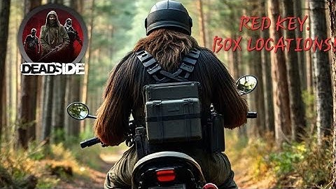 (DEADSIDE RED KEY GUIDE) Get guns with skins.  Read description for quick location guide.