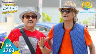 Taarak Mehta Ka Ooltah Chashmah - Episode 2703 - Full Episode