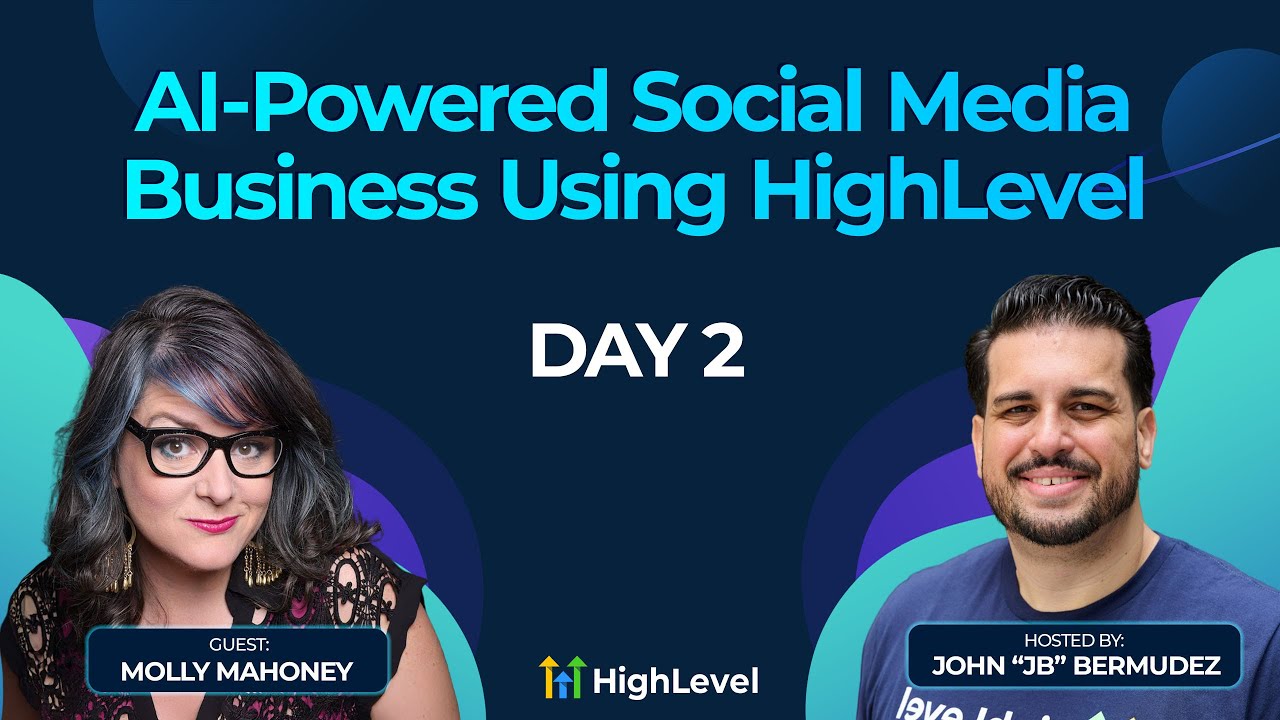 AI-Powered Social Media Business Using HighLevel with Molly Mahoney - Day 2