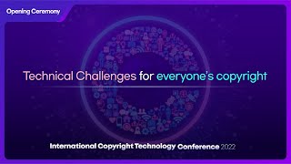 International Copyright Technology Conference 2022 Opening Ceremony