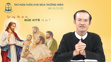 Lời Chúa - Thứ Năm Tuần XVIII Mùa Thường Niên 08/08/2024