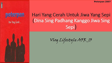Peterpan - Hari Yang Cerah Lyrics Java Version