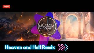 Heaven and Hell Remix / SonicMusicLab
