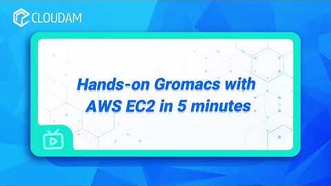 Hands-on Gromacs with AWS EC2 in 5 minutes