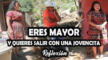 ERES MAYOR y quieres salir con una jovencita Mira este video Reflexión ERES MAYOR y quieres salir con una jovencita Mira este video Reflexión