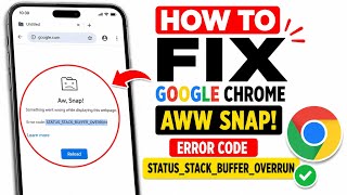 How To Fix Google Chrome Aw Snap Error Code status_stack_buffer_overrun problem 2026
