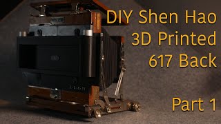 DIY 617 Panoramic View Camera Build : Cheap Shen Hao Replacement Part 1