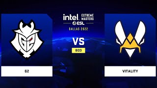 🔴 [ RU ] G2 vs Vitality IEM Dallas 2022