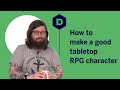 How to make a good tabletop RPG character - How to Pen and Paper