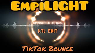 EmpiLIGHT - TikTok Bounce Viral (KTL EDIT)| Spinner Ed Remix [ +FREE PACKS ]