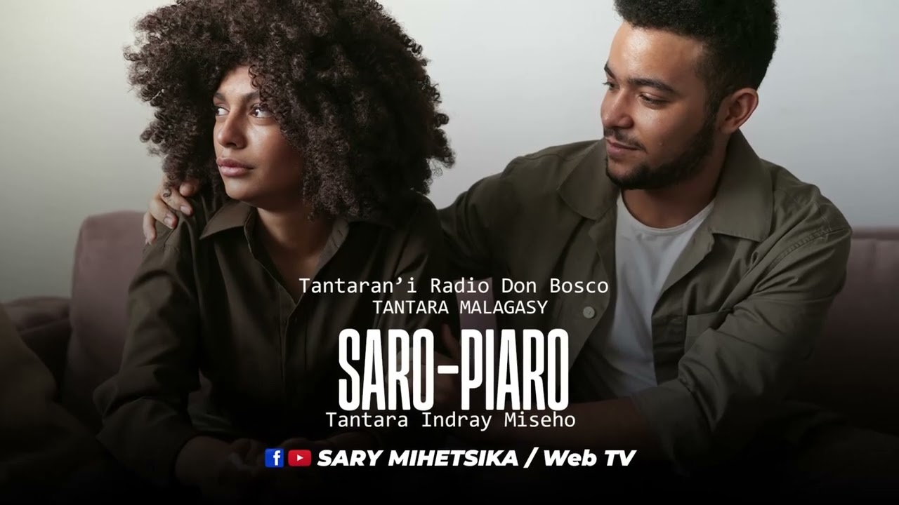 Tantara Malagasy - SARO-PIARO (Tantaran'i Radio Don Bosco) Tantara Indray Mihaino