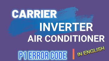 How to solve carrier inverter ac p1 error code problem| carrier inverter ac p1 error code problem