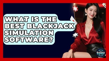 What Is The Best Blackjack Simulation Software? - The Blackjack Blueprint