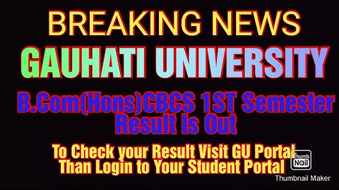 GAUHATI UNIVERSITY B.Com (Hons)CBCS 1st Semester Result Is Out || Do check your Result ||