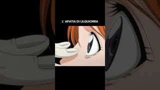 Ulquiorra e l'Apatia #otaku #bleachshorts #ulquiorra #ichigo #animeshorts