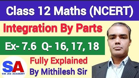 Class 12 Maths Chapter 7 Exercise 7.6 Exercise 7.6 Q16 Q17 Q18 | SIR JEE ACADEMY | Mithilesh Sir
