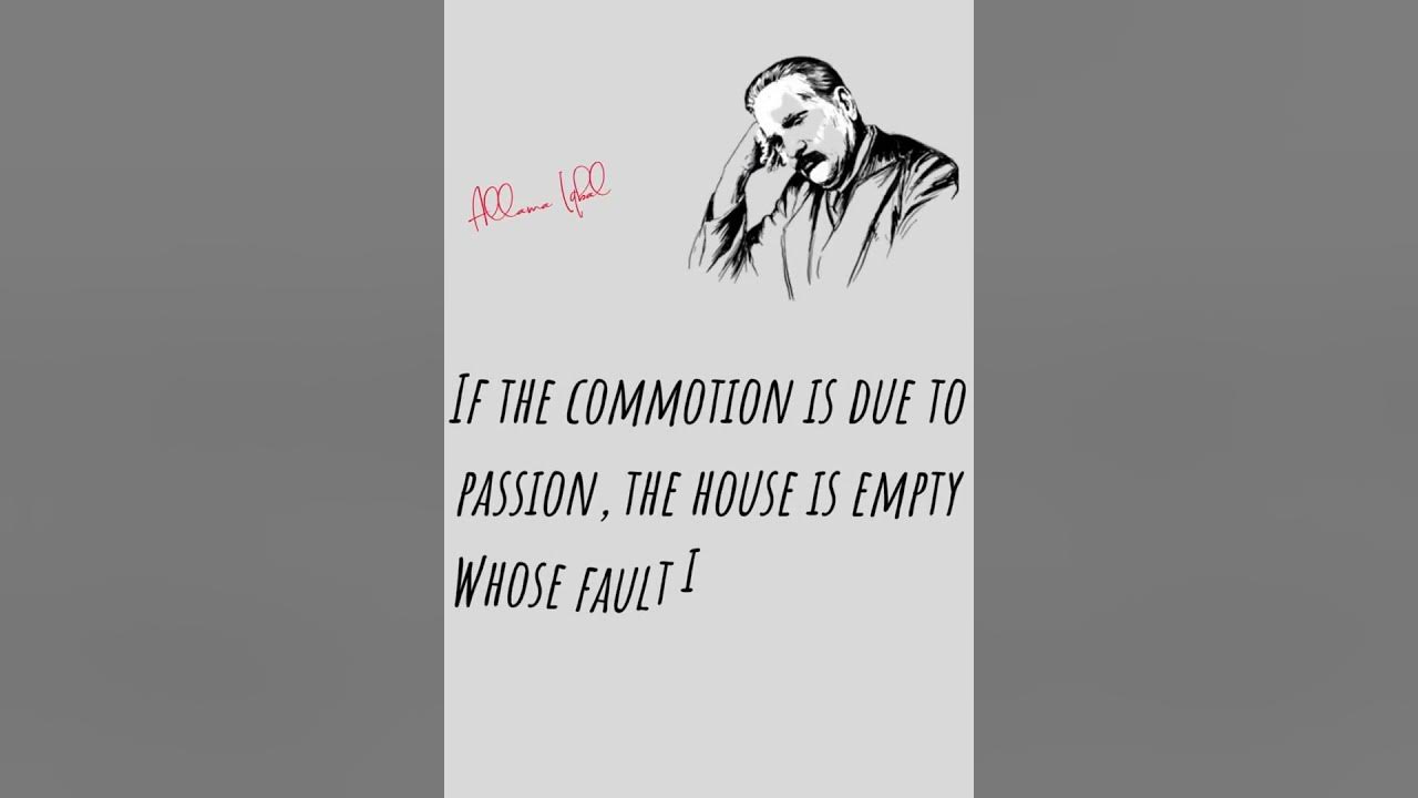 if-the-commotion-is-due-to-passion-the-house-is-empty-whose-fault-is