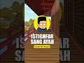Istigfar sang AYAH #ustadzadihidayatofficial