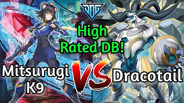 K9 Mitsurugi Vs Dracotail High Rated DB Yu-Gi-Oh!
