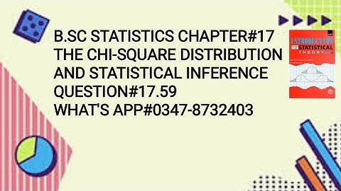 Solved Exercise Q#17.59 ||Chapter#17 || The Chi-square distribution and Statistical Inference ||