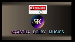 'SUBSCRIBE' SAASTHA DOLBY MUSICS